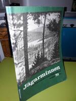 J&auml;garminnen : ur Jaktmarker och fiskevatten under 70 &aring;r