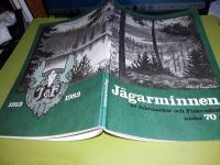 J&auml;garminnen : ur Jaktmarker och fiskevatten under 70 &aring;r