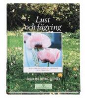 Lust och f&auml;gring : tr&auml;dg&aring;rdsm&auml;nniskors dr&ouml;mmar och verklighet / Karin Berglund ; [teckningar: Maj Widell].