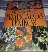 Det b&auml;stas stora tr&auml;dg&aring;rdslexikon / [producerat vid Det b&auml;stas fackboksredaktion i Stockholm ; huvudred.: Sven Gr&eacute;en].