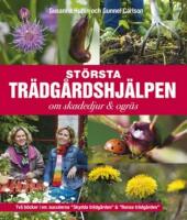 St&ouml;rsta tr&auml;dg&aring;rdshj&auml;lpen : om ogr&auml;s och skadedjur / Susanna Hultin och Gunnel Carlson ; foto: G&ouml;rgen Persson.