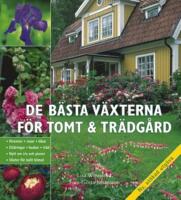 De bästa växterna för tomt & trädgård / Lisa Winnerlid och Sven-Gösta Johansson.