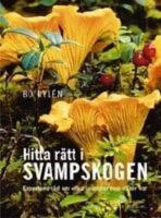(2 svampb&ouml;cker) Hitta r&auml;tt i svampskogen : expertens r&aring;d om vilka svampar som v&auml;xer var / Bo Nyl&eacute;n + Svampar i naturen / bild: Bo Mossberg ; text: Sven Nilsson, Olle Persson.