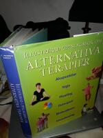 Illustrerad uppslagsbok om alternativa terapier : [akupunktur, yoga, floating, osteopati, biofeedback, visualisering] / [redakt&ouml;r: C. Norman Shealy] ; [&ouml;vers&auml;ttning fr&aring;n engelska: Paulina Hall