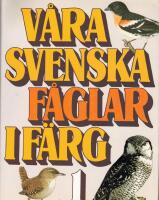 V&aring;ra svenska f&aring;glar i f&auml;rg 1