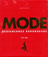Mode designernas &aring;rhundrade 1900-1999