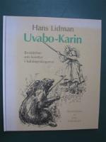 Uvabo-Karin. Ber&auml;ttelser om &auml;ventyr i h&auml;lsingeskogarna