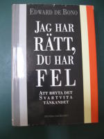 Jag har r&auml;tt, du har fel. Att bryta det svartvita t&auml;nkandet.