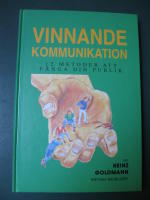 Vinnande kommunikation. 12 metoder att f&aring;nga din publik