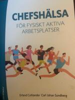 Chefsh&auml;lsa : f&ouml;r fysiskt aktiva arbetsplatser