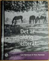 Det &auml;r aldrig efter&aring;t