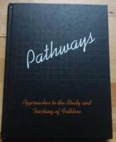 Pathways. Approaches to the Study of Teaching and Folklore