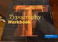 Typography workbook - a real-world guide to using type in graphic design