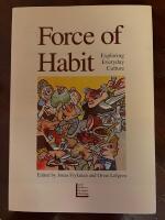 Force of habit : exploring everyday culture