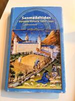 Senmedeltiden : Europas historia 1300-1550