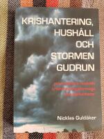 Krishantering, hush&aring;ll och stormen Gudrun