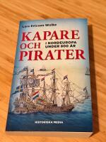 Kapare och pirater : i Nordeuropa under 800 &aring;r ca 1050-1856