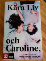 K&auml;ra Liv och Caroline : Liv Str&ouml;mquist och Caroline Ringskog Ferrada-Noli svarar p&aring; fr&aring;gor om livet