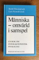 M&auml;nniska - omv&auml;rld i samspel : en bok om interaktionistisk psykologi
