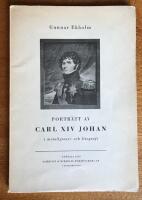 Portr&auml;tt av konung Carl XIV Johan i metallgravyr och litografi