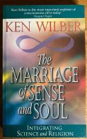 The Marriage of Sense and Soul :223 Integrating Science and Religion