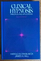 Clinical Hypnosis : Principles and Applications