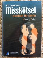 ATT HANTERA MISSK&Ouml;TSEL &ndash; HANDBOK F&Ouml;R CHEFER