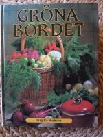 GR&Ouml;NA BORDET- Vegetariska recept utan &auml;gg och mj&ouml;lk med ett minimum av fett och socker