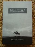 DET RADIKALA HOPPET -Om mod och mening i en kulturkollaps