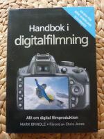 HANDBOK I DIGITALFILMNING &ndash; Allt om digital filmproduktion