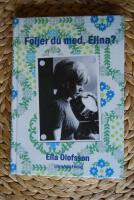 F&Ouml;LJER DU MED, ELINA?