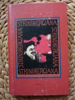 STRINDBERGIANA - TJUGOANDRA SAMLINGEN UTGIVEN AV STRINDBERGSS&Auml;LLSKAPET -. INTIMA TEATERN 100 &Aring;R