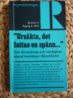 POCKETTIDNINGEN R / Nr 4 / &Aring;rg&aring;ng 4 1974 "URS&Auml;KTA, DET FATTAS EN SP&Auml;NN..." OM F&Ouml;RNEDRING OCH V&Auml;RDIGHET BLAND HEML&Ouml;SA I STOCKHOLM