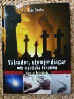 V&Aring;LNADER, UTOMJORDINGAR OCH MYSTISKA FENOMEN - BILDER AV DET OK&Auml;NDA
