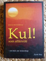 KUL! SOM AFF&Auml;RSID&Eacute; - EN BOK OM LEDARSKAP