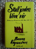 SKALL JORDEN BLIVA V&Aring;R - DOKUMENT&Auml;RROMAN FR&Aring;N &Aring;REN 1884-86