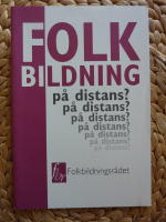 FOLKBILDNING P&Aring; DISTANS? ERFARENHETER AV F&Ouml;RS&Ouml;K 1996-98 MED IT-ST&Ouml;DDA DISTANSSTUDIER P&Aring; FOLKH&Ouml;GSKOLOR OCH STUDIEF&Ouml;RBUND
