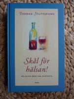 SK&Aring;L F&Ouml;R H&Auml;LSAN! EN KLOK BOK OM ALKOHOL