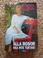 ALLA ROSOR SKA INTE TUKTAS