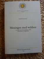 MENINGEN MED WEBBEN - EN STUDIE OM INTERNETS&Ouml;KNING UTIFR&Aring;N ERFARENHETER I EN FJ&Auml;RDEKLASS