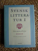 SVENSK LITTERATUR 1. FR&Aring;N RUNORNA TILL 1730