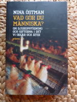 VAD G&Ouml;R DU M&Auml;NNISKA? OM DJURUPPF&Ouml;DNING OCH GIFTERNA I DET VI ODLAR OCH &Auml;TER