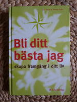 BLI DITT B&Auml;STA JAG - SKAPA FRAMG&Aring;NG I DITT LIV