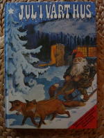 JUL I V&Aring;RT HUS : SAGOR, S&Aring;NGER, PSALMER, PYNT, PYSSEL M M : JULTRADITIONER FR&Aring;N ADVENT TILL TJUGONDAG KNUT