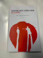 Varf&ouml;r inte d&ouml;da dem allihop? : politiska massmords logik och prevention