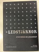 Ledstj&auml;rnor : 57 kvinnor om ledarskap