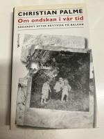 Om ondskan i v&aring;r tid