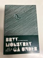 Bryt m&ouml;nstret eller g&aring; under