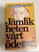 J&auml;mlikheten v&aring;rt &ouml;de : om demokratins m&ouml;jligheter och begr&auml;nsningar