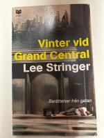 Vinter vid Grand Central : ber&auml;ttelser fr&aring;n gatan